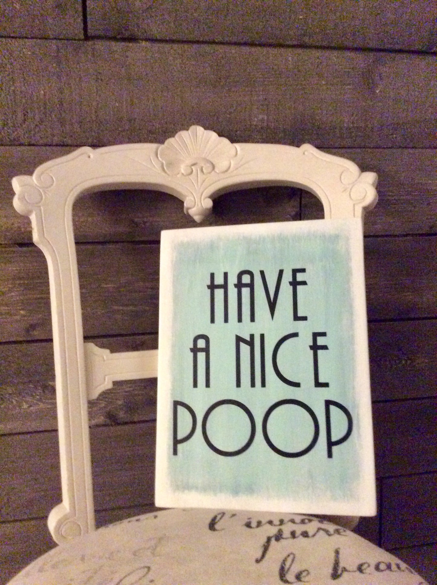 Bathroom sign - Have a nice poop