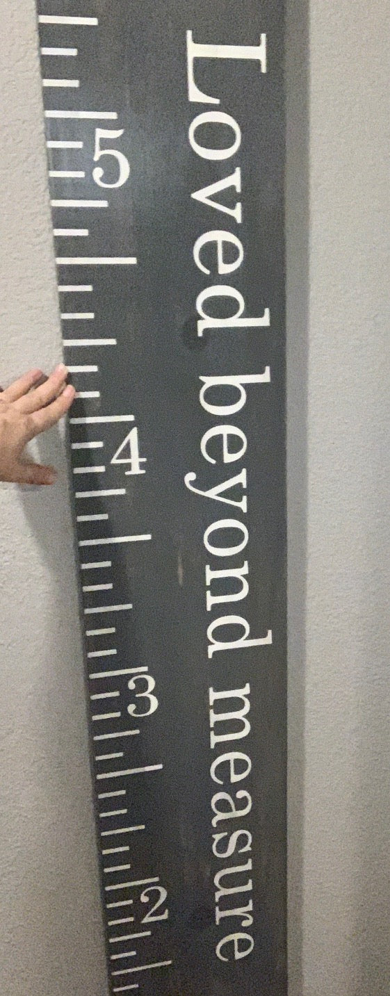 Loved beyond measure - Growth Chart/Ruler
