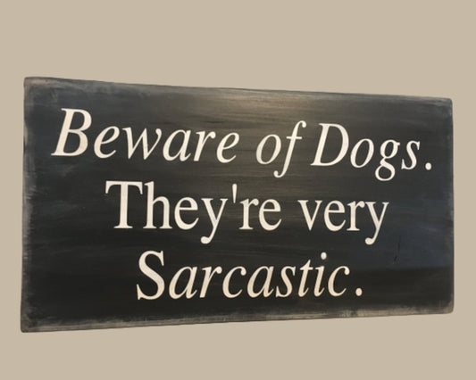 Fun "Beware of Dog" sign