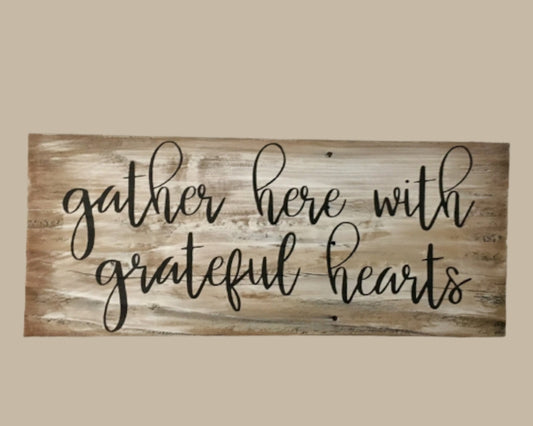 Gather Here with Grateful Hearts Hand Painted Sign