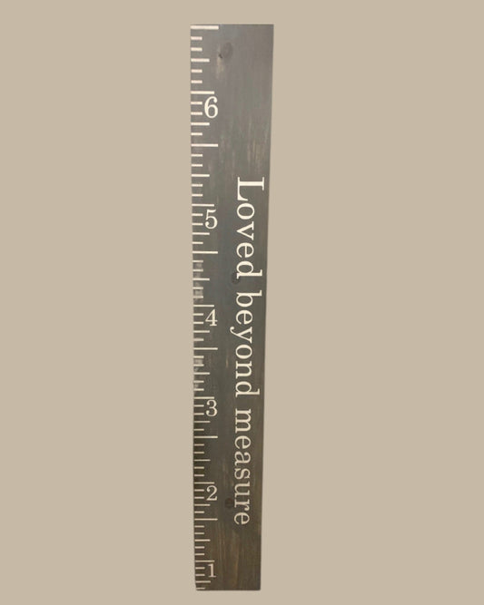 Loved beyond measure - Growth Chart/Ruler